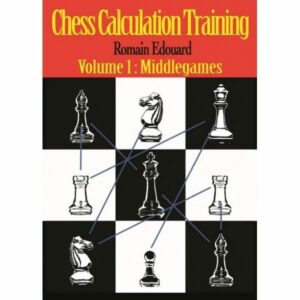 Edouard - Chess calculation Training Vol.1 Middlegames