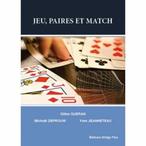 Queran, Deprouw, Jeanneteau - Jeu, Paires et Match