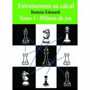 Edouard - Entraînement au Calcul Tome 1: Milieux de Jeu