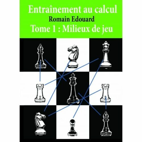 Edouard - Entraînement au Calcul Tome 1: Milieux de Jeu