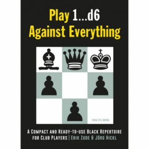 Zude&Hickl - Play 1...d6 Against Everything