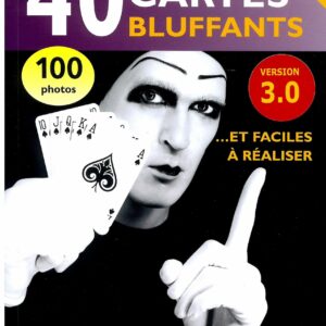 40 Tours de Cartes  bluffants