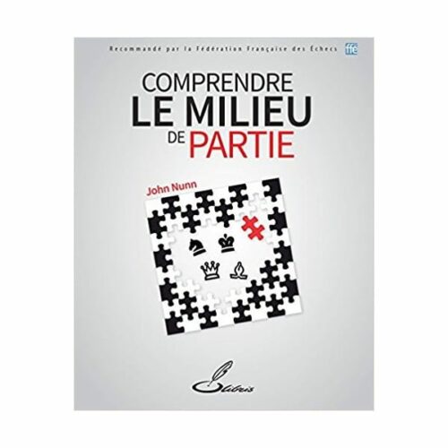 Nunn - Comprendre les milieux de parties