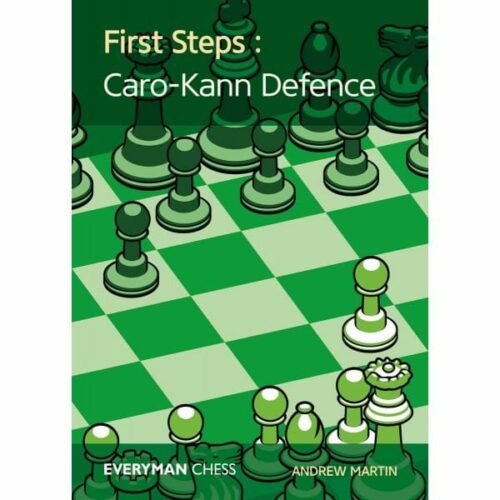 Martin - First Steps: The Caro-Kann