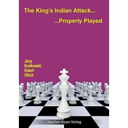 Konikowksy, Ullrich- The King&#039;s Indian Attack... Properly Played