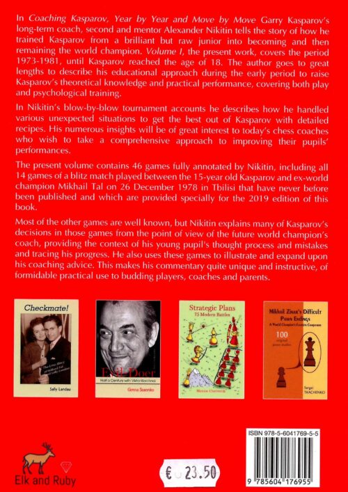 Nikitin - Coaching Kasparov, Year by Year and Move by move vol. 1