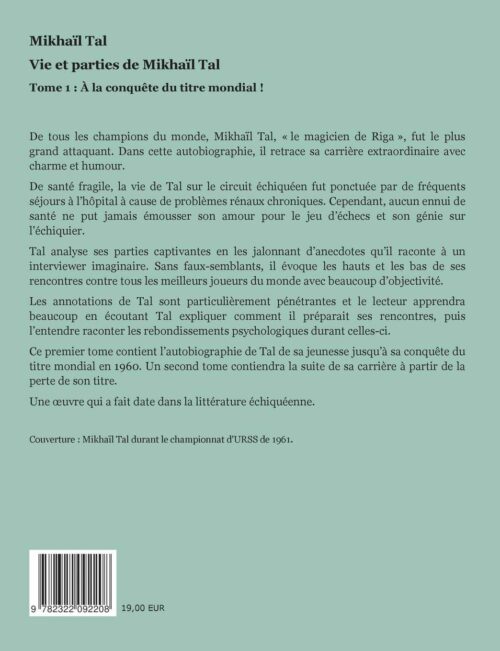 Tal - Vie et parties de Mikhaïl Tal Tome 1