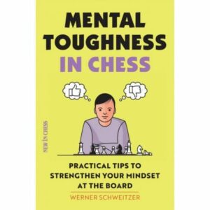 Schweitzer - Mental Toughness in Chess