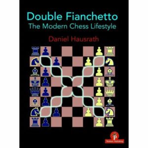 Hausrath -  Double Fianchetto The Modern Chess Lifestyle