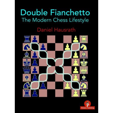 Hausrath -  Double Fianchetto The Modern Chess Lifestyle