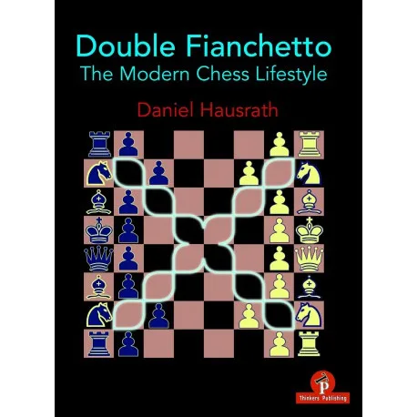 Hausrath -  Double Fianchetto The Modern Chess Lifestyle