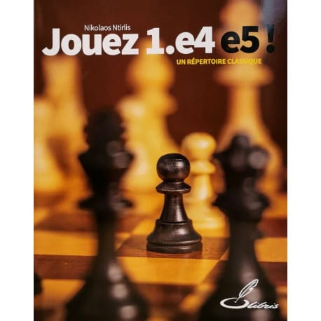 Ntirlis - Jouez 1.e4 e5!