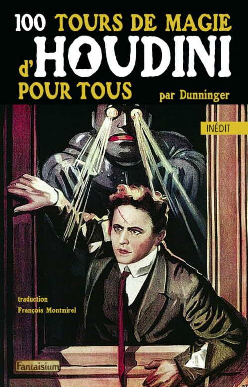 Dunninger - 100 tours de magie