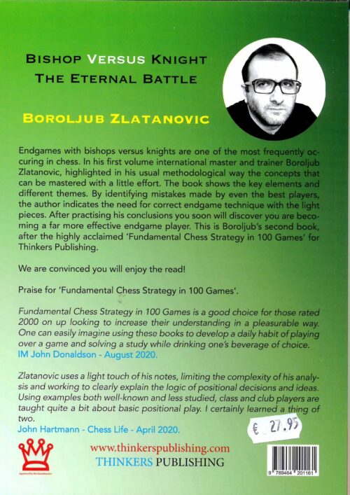 Zlatanovic - Bishop vs Knight the Eternal Battle