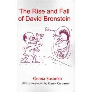 Sosonko - The Rise and Fall of David Bronstein