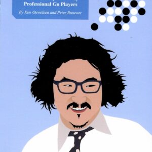 Ouweleen/Brouwer - Weird and wonderful Volume 1 Extraordinary Moves by Professional Go Players