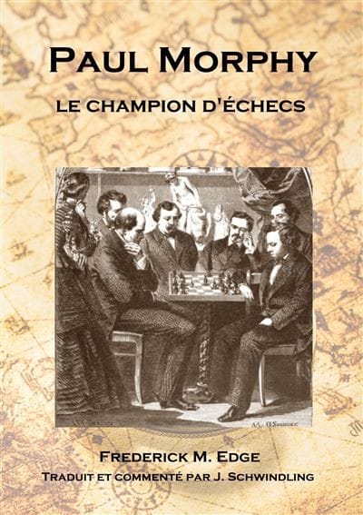 Edge - Paul Morphy, le champion d'échecs