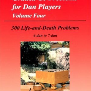 Graded Go Problems for Dan Players - Volume 4