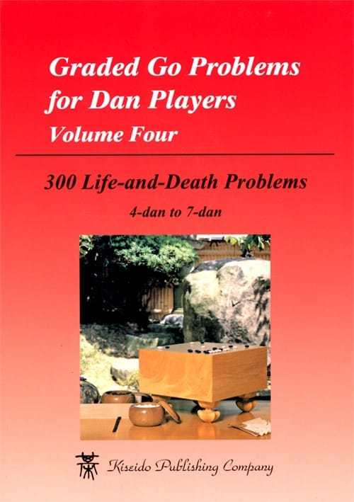 Graded Go Problems for Dan Players - Volume 4