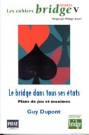 Les cahiers bridge V, Le bridge dans tous ses états- Plans de jeu et maximes