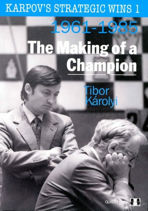 KAROLYI - Karpov's Strategic Wins vol. 1