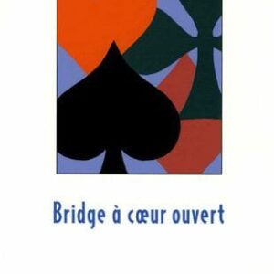 Bridge à  coeur ouvert