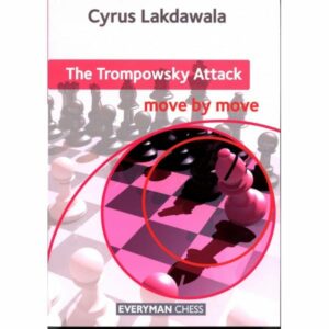 Lakdawala - The Trompowsky Attack move by move